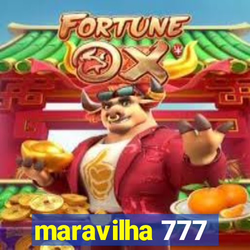 maravilha 777